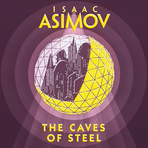 The Caves of Steel