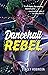 Dancehall Rebel