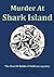 Murder at Shark Island (The...