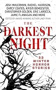 The Darkest Night: 22 Winter Horror Stories