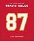 The Little Book of Travis Kelce: In His Own Words