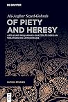 Of Piety and Heresy by Asghar Seyed-Gohrab
