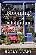 The Blooming of Delphinium (Moonberry Lake, #2)