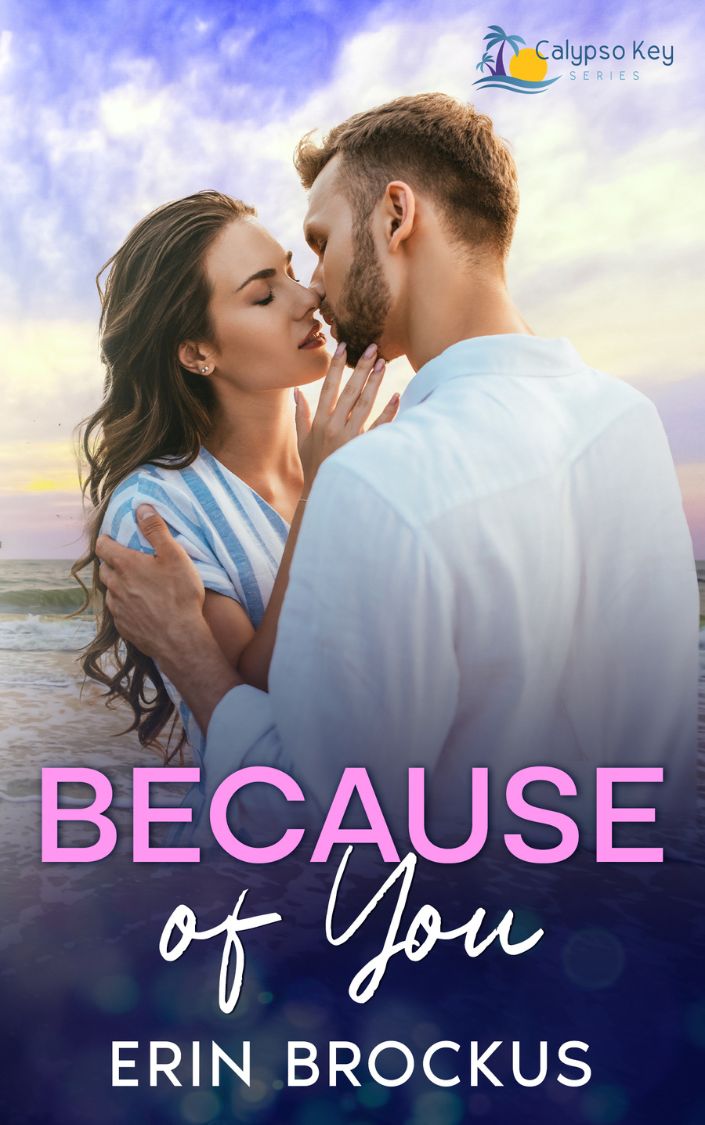 Because of You (Calypso Key, #2)