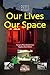 Our Lives, Our Space