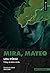 Mira, Mateo