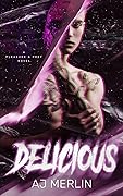 Delicious (Pleasure & Prey, #4)
