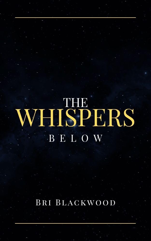 The Whispers Below (The Westwick University Duet #3)