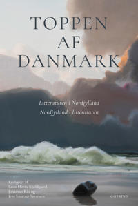 Toppen af Danmark. Litteraturen i Nordjylland, Nordjylland i litteraturen (Paperback)