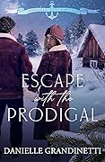 Escape with the Prodigal