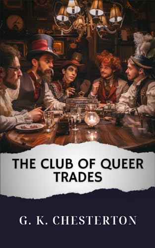 The Club of Queer Trades: The Original Classic