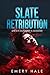 Slate Retribution: 3rd Edition
