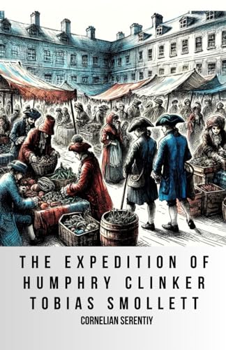 Humphry Clinker, The Expedition of: Must Read Book Exemplar of Literary Fiction Books