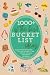 1000+ of the Best Bucket Li...