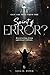 Spirit of Error: The Secrets to Avoiding Deception (Can I Be Set Free?)