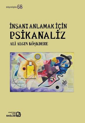İnsanı Anlamak İçin Psikanaliz (Paperback)