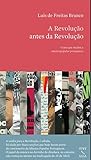 A Revolução antes...