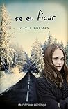 Se Eu Ficar by Gayle Forman
