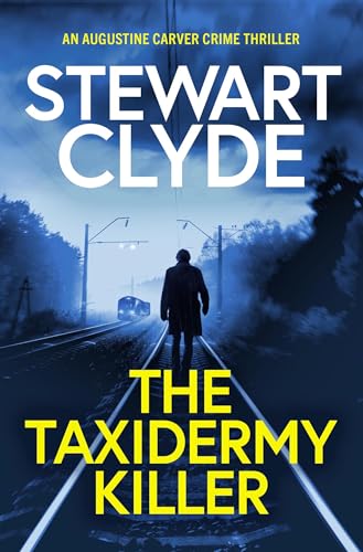 The Taxidermy Killer (Carver & Sandling FBI Mystery Thriller, #1)
