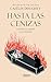 Hasta las cenizas: Lecciones que aprendí en el crematorio (Spanish Edition)