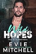 Wild Hopes (The Wild Brothers, #3)