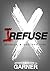 I Refuse: Decrees & Declara...