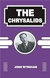 THE CHRYSALIDS