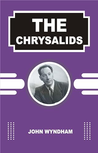 THE CHRYSALIDS