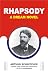 RHAPSODY, A DREAM NOVEL by Arthur Schnitzler RHAPSODY, A DREAM NOVEL by Arthur Schnitzler