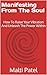 Manifesting From The Soul by Malti Patel Manifesting From The Soul by Malti Patel
