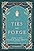 These Ties We Forge by Anne J. Hill