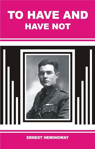 TO HAVE AND HAVE NOT