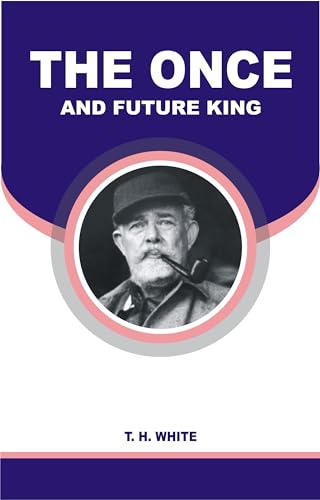 THE ONCE AND FUTURE KING