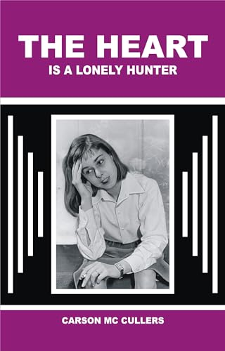 THE HEART IS A LONELY HUNTER