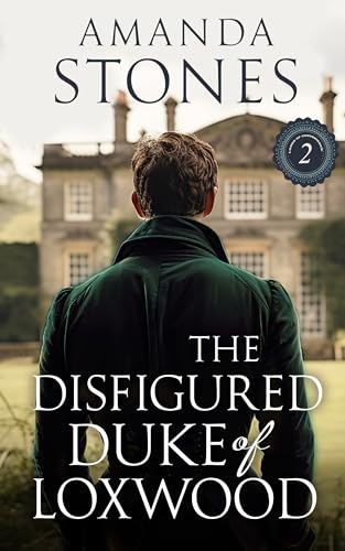 The Disfigured Duke of Loxwood (Lords of Convenience #2)