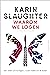 Waarom we logen by Karin Slaughter