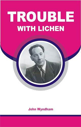 Trouble With Lichen