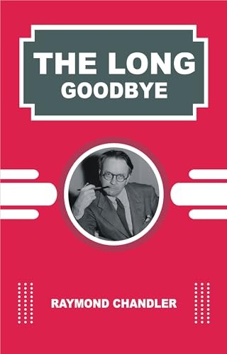 THE LONG GOODBYE