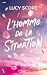 L'homme de la situation by Lucy Score L'homme de la situation by Lucy Score