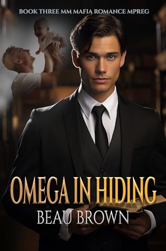 Omega in Hiding (MM Mafia Romance Mpreg #3)