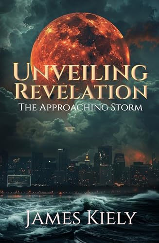 UNVEILING REVELATION: The Approaching Storm (Kindle Edition)