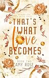 That's What Love Becomes (Brewing Love & Lattes #2)