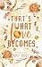 That's What Love Becomes (Brewing Love & Lattes #2)
