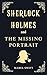 Sherlock Holmes and The Missing Portrait by Mabel Swift