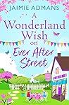 A Wonderland Wish on Ever After Street by Jaimie Admans
