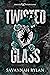 Twisted Glass