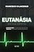 Eutanásia - enfoque espírita (Portuguese Edition)