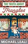 The Truth About Triangles by Michael Leali
