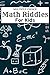 Multiple Choice Math Riddles for Kids by Alex Correa