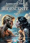 Iridescente (Italian Edition)